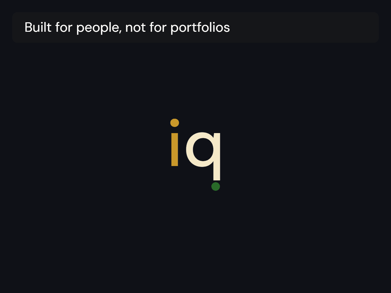 Built for people, not for portfolios